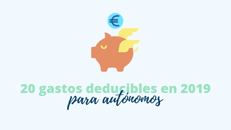 20 Gastos Deducibles En 2019 Para Autónomos