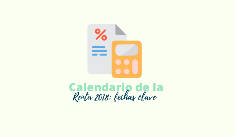 Calendario de la Renta 2018: fechas clave - Infoautonomos