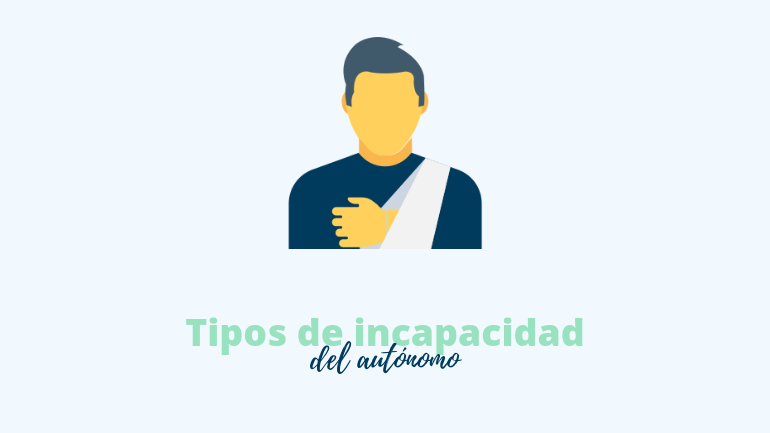 Tipos De Incapacidad Del Autonomo