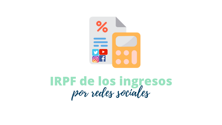 Declarar Ingresos De Redes Sociales En Tu Renta 2018