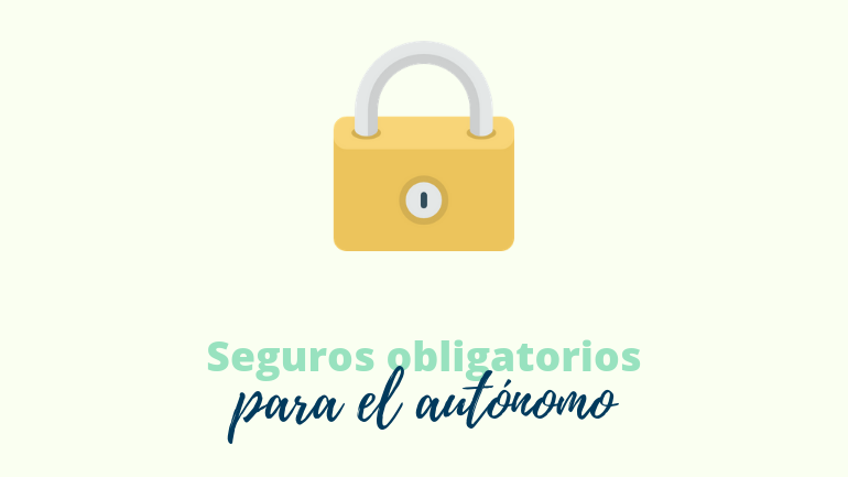 Seguros Obligatorios Para El Autónomo