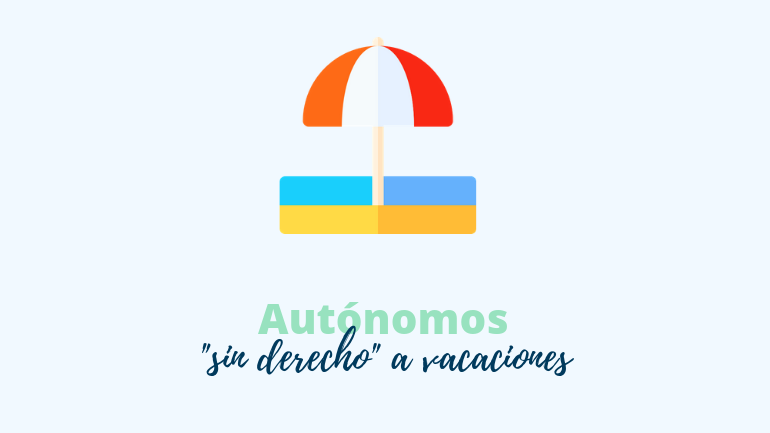 Autónomos Sin Derecho A Vacaciones