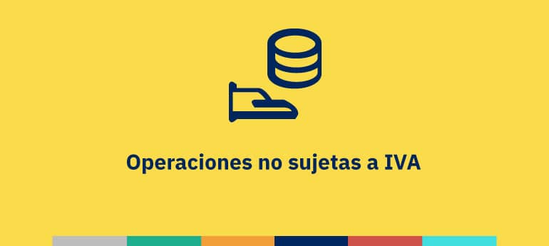 Operaciones no sujetas a IVA