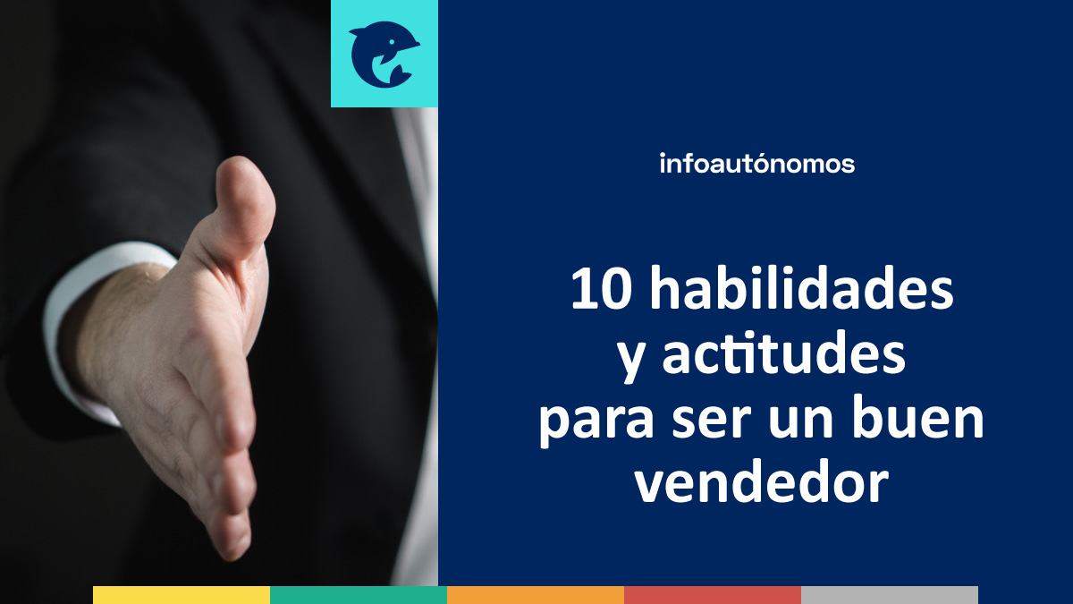 Qué debes tener para ser un buen vendedor - Infoautonomos