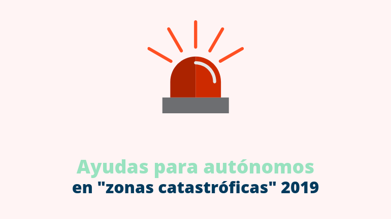 Ayudas Autonomos Zonas Catastroficas