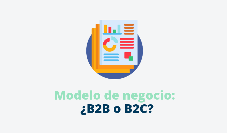 Modelo de negocio para un proyecto emprendedor: ¿B2B O B2C? - Infoautonomos