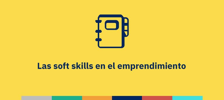 Las soft skills en el emprendimiento