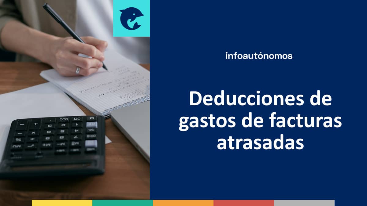 Deduccion Gastos Facturas Atrasadas Optimizada