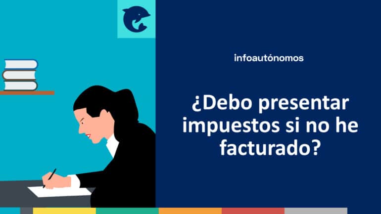 Presentar impuestos sin facturar