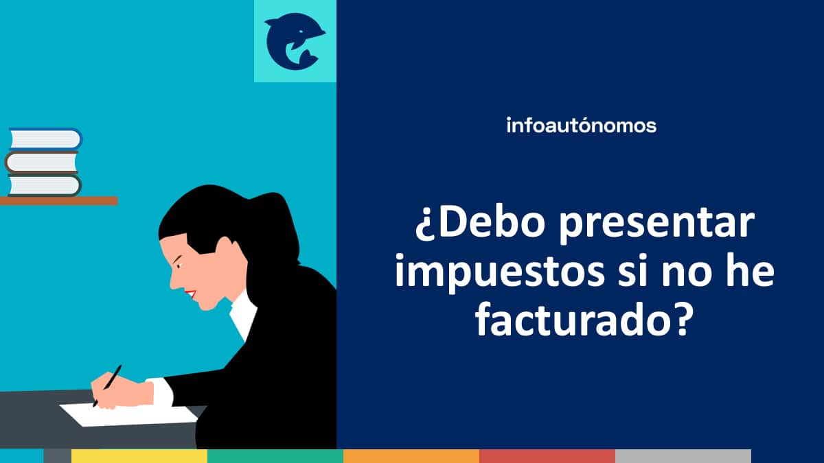 Presentar impuestos sin facturar