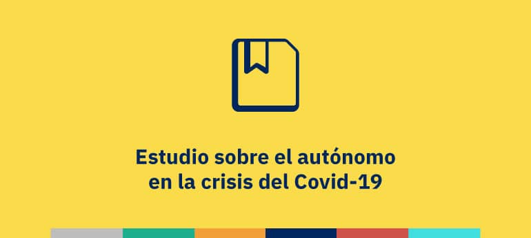 Estudio sobre el autónomo en la crisis del Covid-19