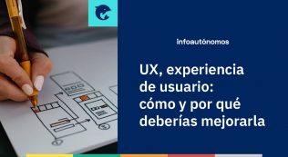 Experiencia De Usuario Como Y Por Que Mejorarla