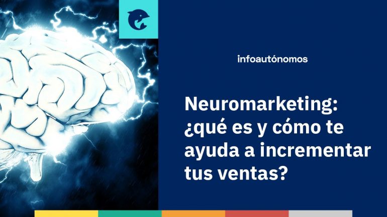 Neuromarketing Que Es Y Como Te Ayuda A Incrementar Tus Ventas