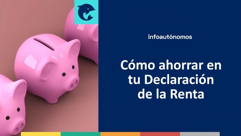 Ahorrar En Tu Declaración De La Renta