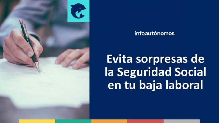 Evita Sorpresas De Seguridad Social En Tu Baja Laboral