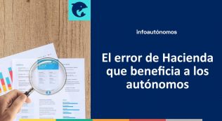 Error De Hacienda Que Beneficia A Autónomos