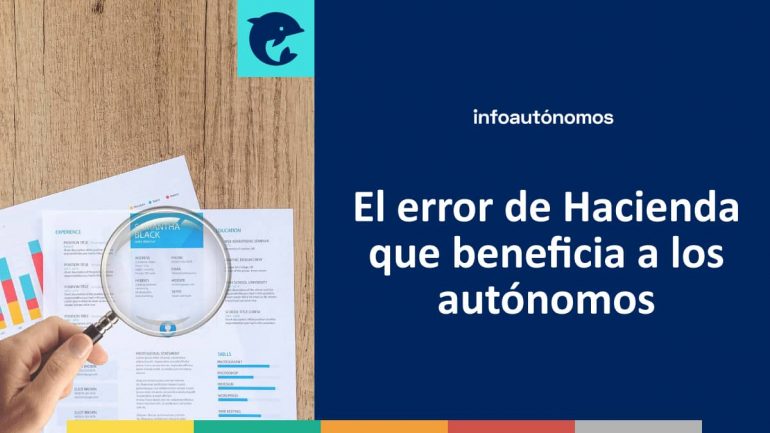 Error De Hacienda Que Beneficia A Autónomos