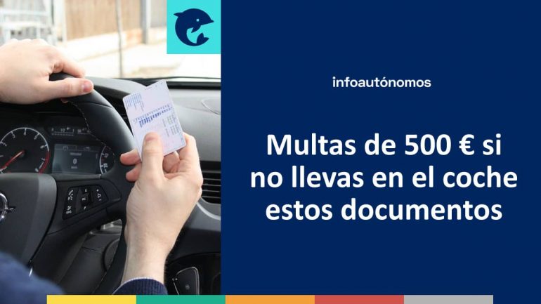 Multas De 500 Euros Por No Llevar Documentación En El Coche