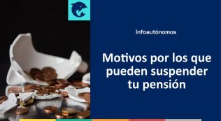 Motivos Suspender Pensión Autónomo