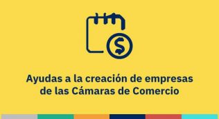 Ayudas a la creación de empresas de las Cámaras de Comercio