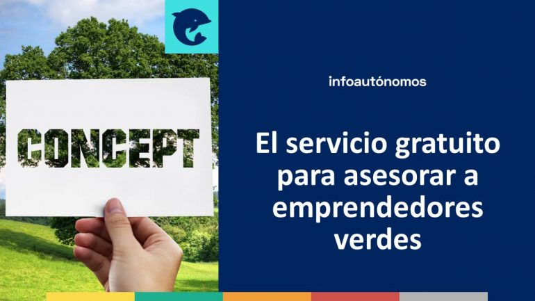 Servicio gratuito para asesorar a emprendedores verdes