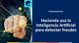 Hacienda usa la Inteligencia Artificial para detectar fraudes