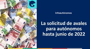 La solicitud de avales para autónomos y pymes hasta junio de 2022