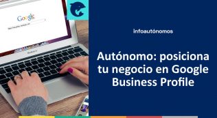 Autónomo: posiciona tu negocio en Google Business Profile