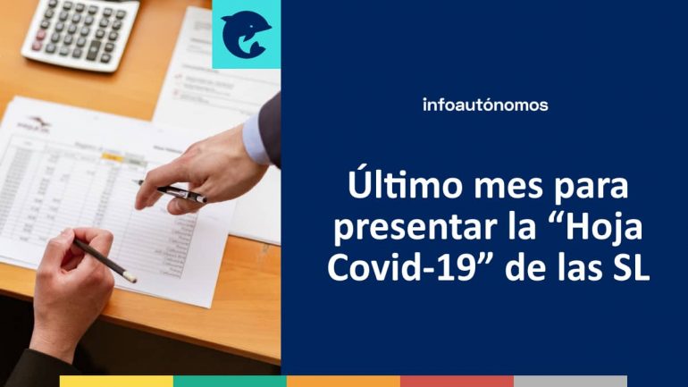 Último mes para presentar la "Hoja Covid-19" de las SL