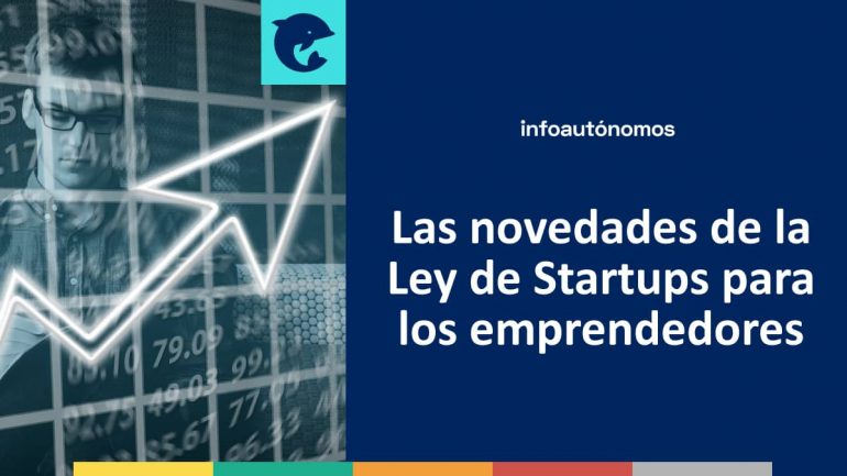 Las novedades de la Ley de Startups para los emprendedores