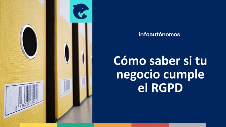 Cómo saber si tu negocio cumple el RGPD