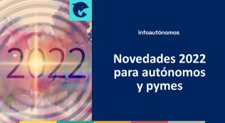 Novedades 2022 para autónomos y pymes