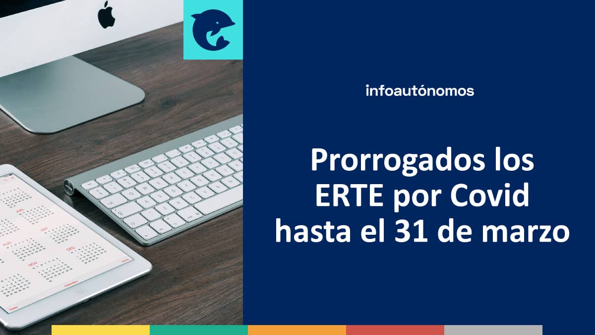 Prorrogados los ERTE por Covid hasta el 31 de marzo