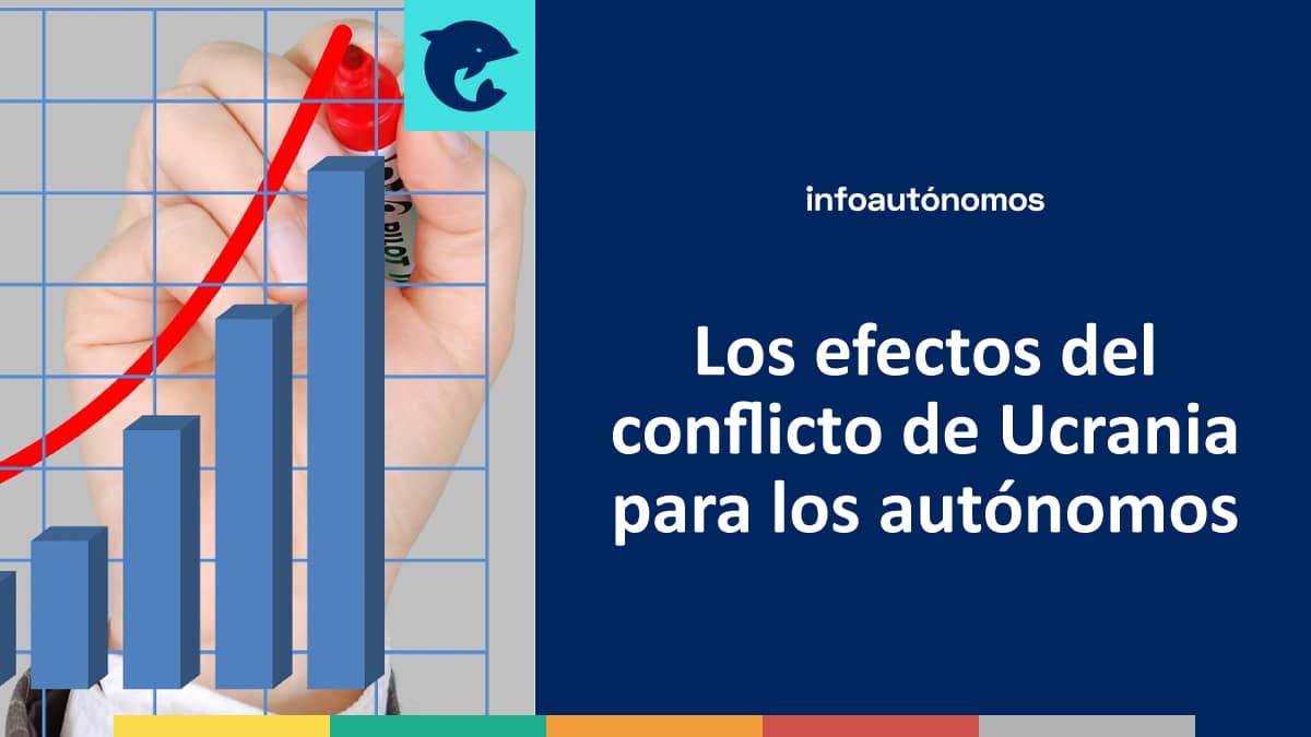 Los efectos del conflicto de Ucrania para los autónomos