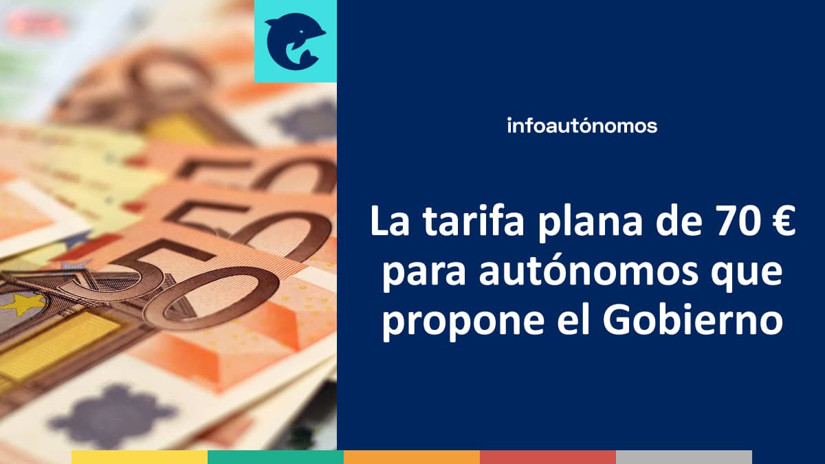 La tarifa plana de 70 euros para autónomos que propone el Gobierno