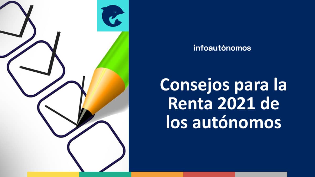 Consejos para la Renta 2021 de los autónomos