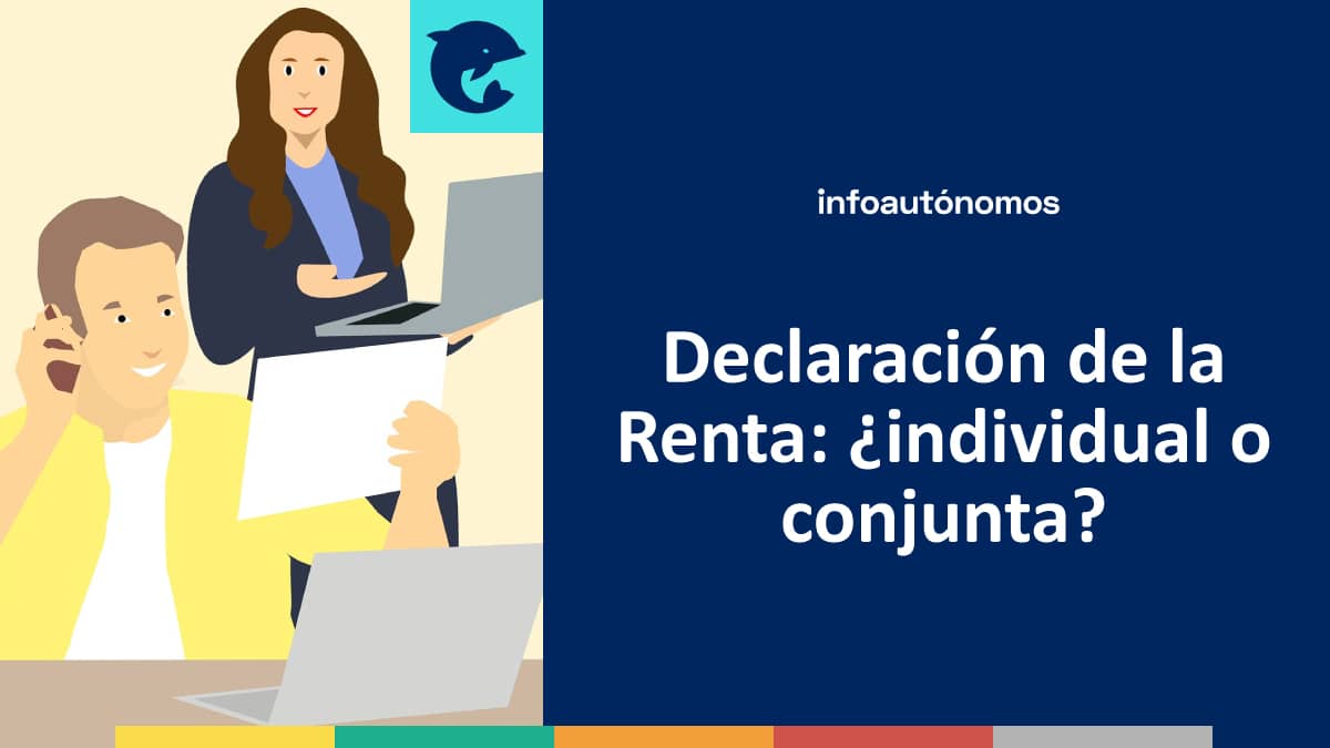 Declaración de la Renta: ¿individual o conjunta?