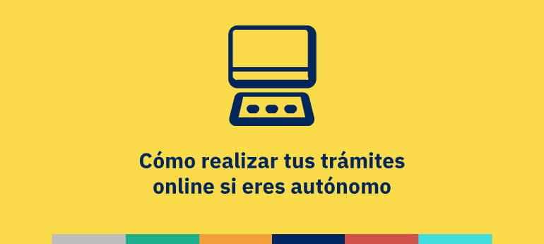 Cómo realizar tus trámites online si eres autónomo