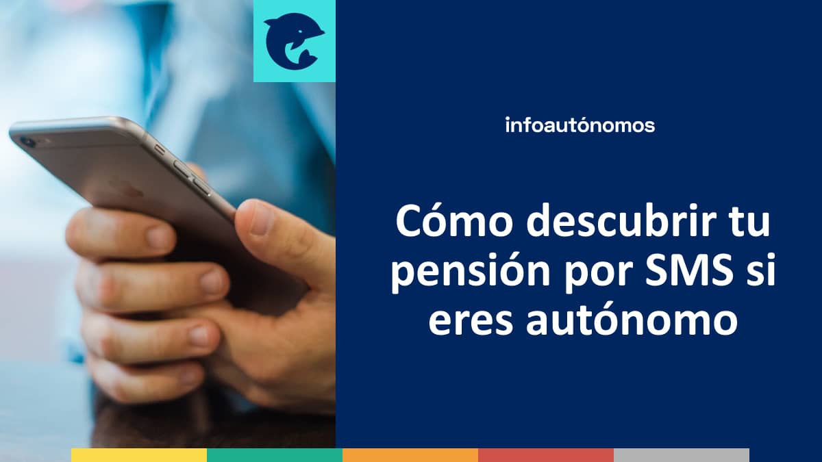 Cómo descubrir tu pensión por SMS si eres autóinomo