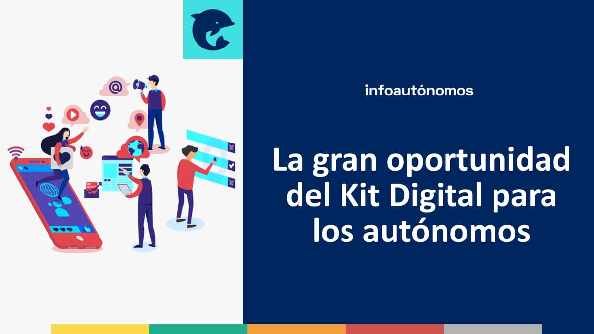 La gran oportunidad del Kit Digital para los autónomos