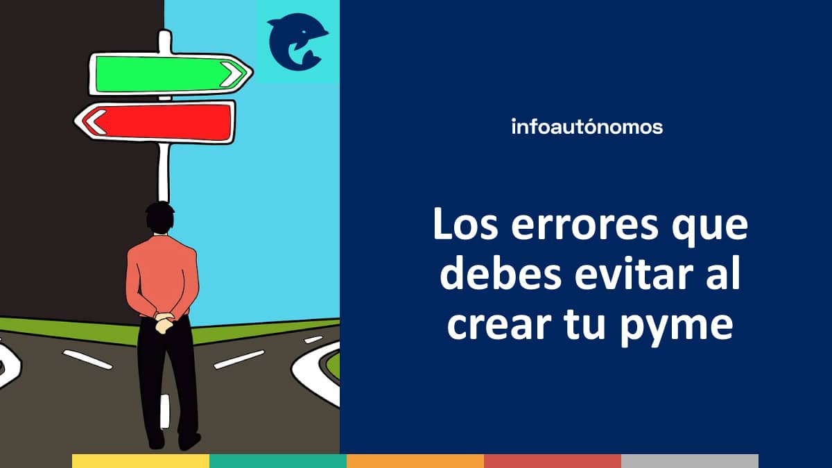 Los errores que debes evitar al crear tu pyme