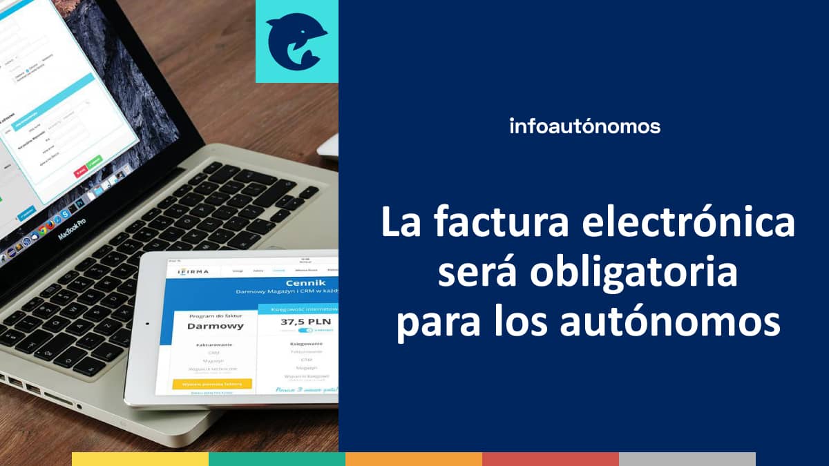 La factura electrónica será obligatoria para los autónomos