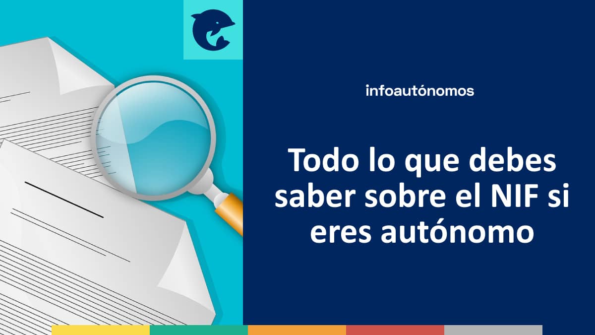 Todo lo que debes saber sobre el NIF si eres autónomo