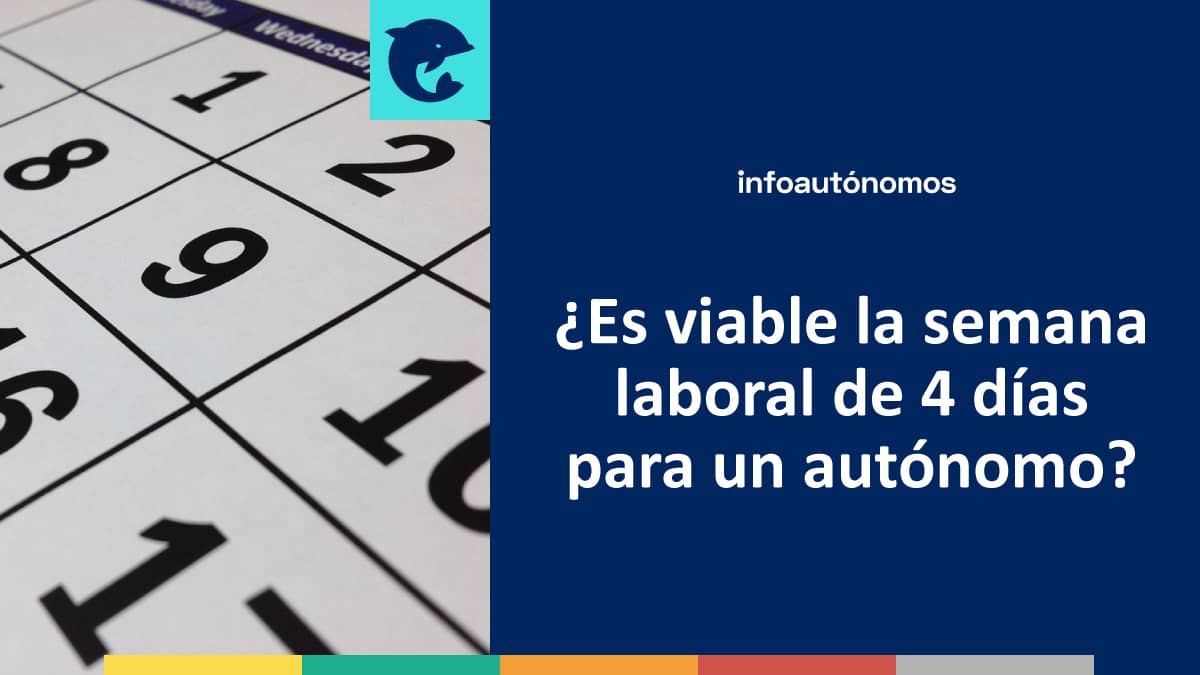 ¿Es viable la semana laboral de 4 días para un autónomo?