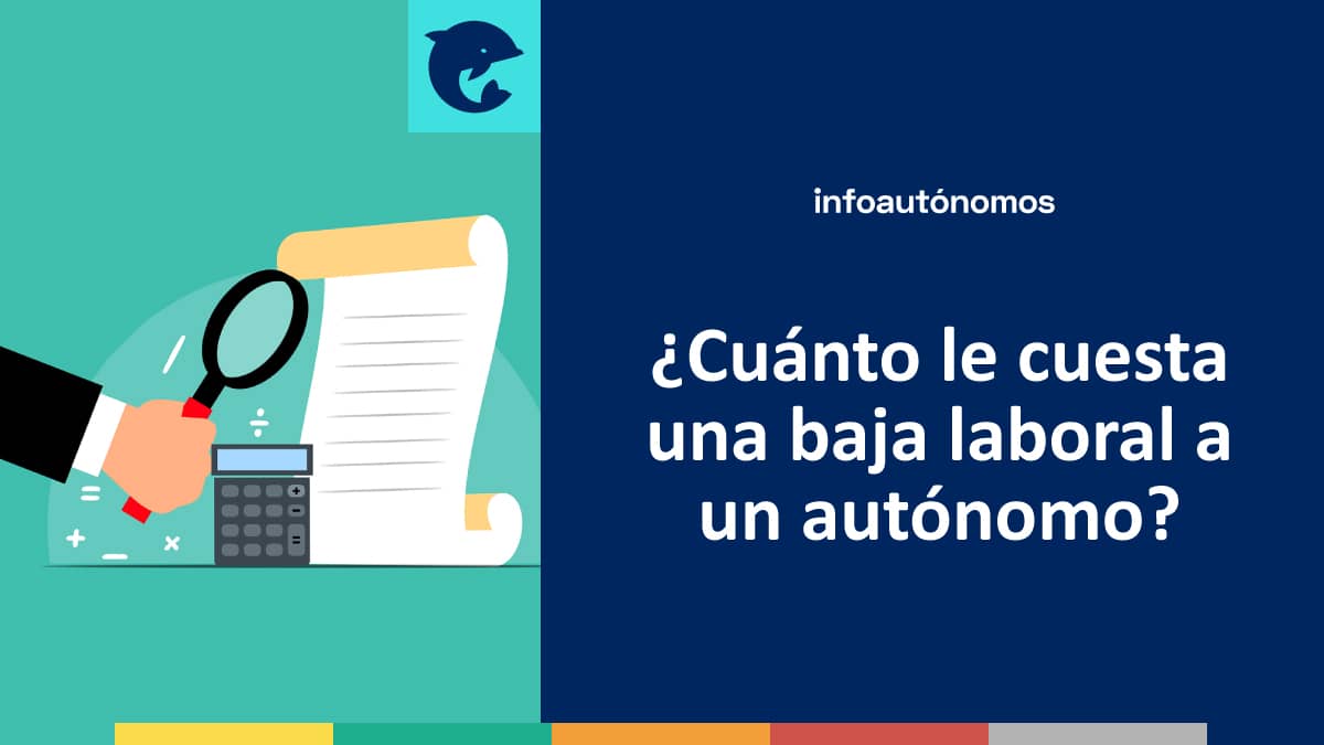 ¿Cuánto le cuesta una baja laboral a un autónomo?