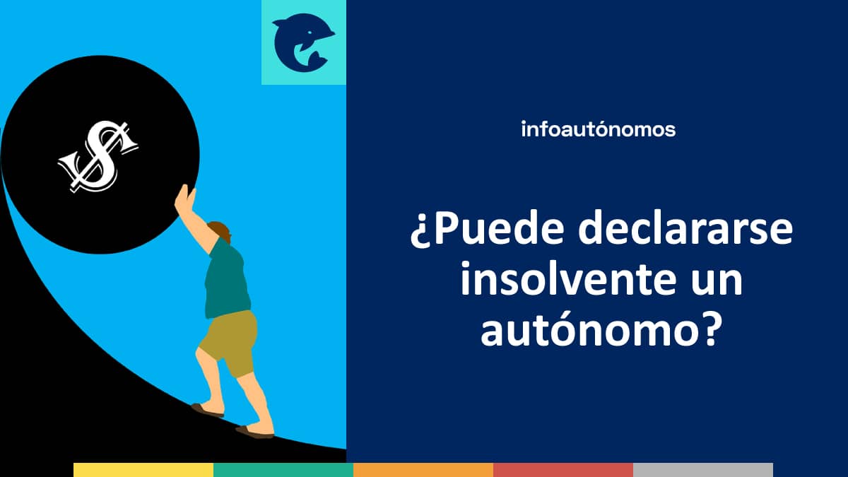 ¿Puede declararse insolvente un autónomo?