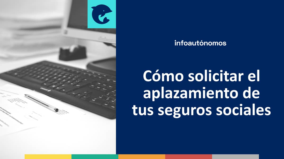 Aplazamiento seguros sociales