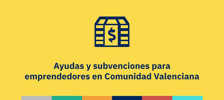 Ayudas Emprendedores Comunidad Valenciana