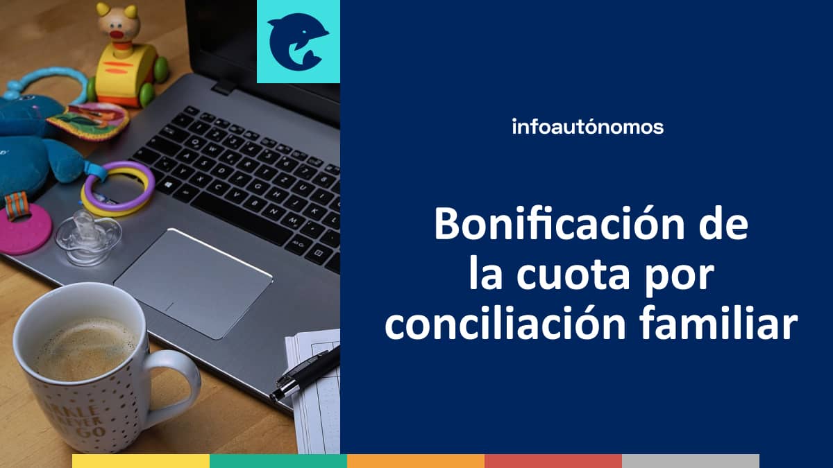 Bonificación cuota conciliación familiar