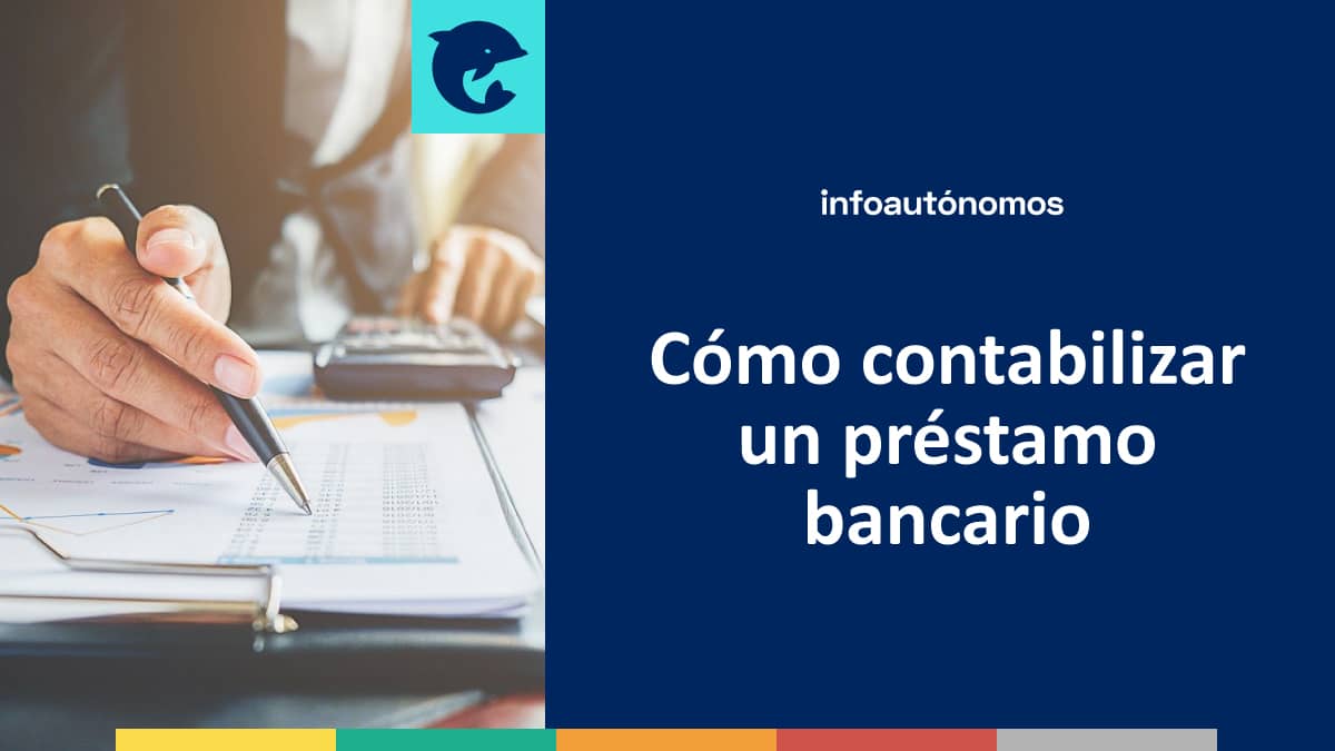 Contabilizar préstamo bancario